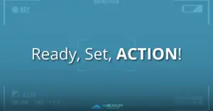 Ready, Set, Action text over video recording background.