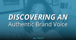 Discovering an authentic brand voice.