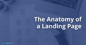 Image of a website content outline blurred slightly into a navy blue background with the caption "The Anatomy of a Landing Page" The Blue Canopy Marketing blue gradient logo is featured in the bottom left corner.