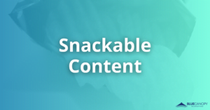 Blue gradient overlay with a photo of a potato chip coming out of a potato chip bag to symbolize snackable content. The text "Snackable Content" is centered within the graphic.