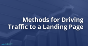 A bar graph with an arrow pointing upward and to the right depicting an upward trend. The caption "Methods for Driving Traffic to a Landing Page" appears boldly in white in the right section of the image. The Blue Canopy Marketing blue gradient photo is featured in the bottom left corner.