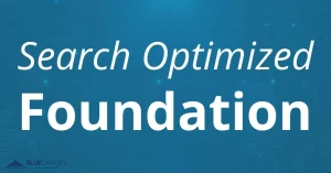 "Search Optimized Foundation" reads over a digital blue background in white text with the Blue Canopy Marketing logo in the bottom right-hand corner.