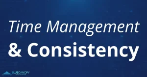 "Time Management & Consistency" reads over a digital blue background in white text with the Blue Canopy Marketing logo in the bottom right-hand corner.
