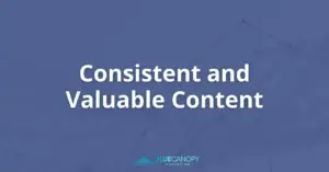 The text "Consistent and Valuable Content" overlayed on a deep blue, digital connection background featuring the Blue Canopy Marketing Logo.