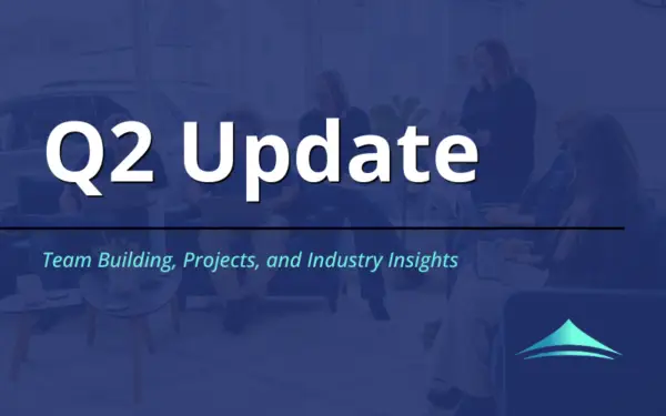 Blue Canopy Marketing blog title graphic displaying the text “Q2 Update: Team Building, Projects, and Industry Insights"